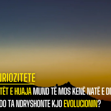 Botët e huaja mund të mos kenë natë e ditë. Si do ta ndryshonte kjo evolucionin?