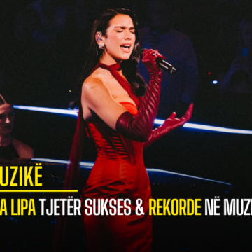 Dua Lipa tjetër sukses & rekorde në muzikë