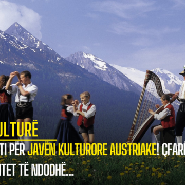 Gati për Javën Kulturore Austriake! Çfarë pritet të ndodhë…