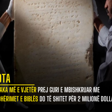 Pllaka më e vjetër prej guri e mbishkruar me Urdhërimet e Biblës do të shitet për 2 milionë dollarë