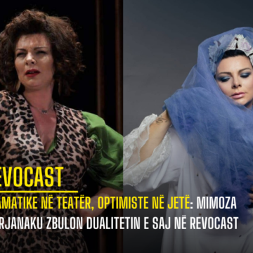 Dramatike në teatër, optimiste në jetë: Mimoza Marjanaku zbulon dualitetin e saj në RevoCast