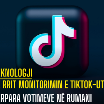 BE rrit monitorimin e TikTok-ut përpara votimeve në Rumani