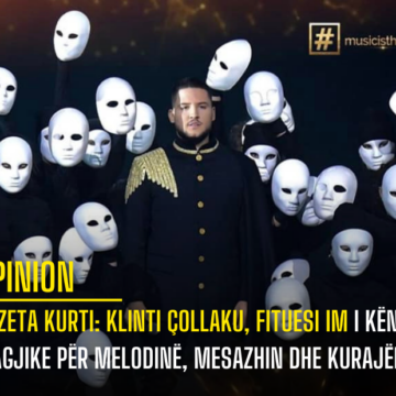 Kozeta Kurti: Klinti Çollaku, fituesi im i Kënga Magjike për melodinë, mesazhin dhe kurajën