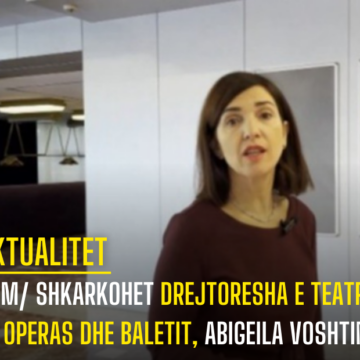 VKM/ Shkarkohet drejtoresha e Teatrit të Operas dhe Baletit, Abigeila Voshtina