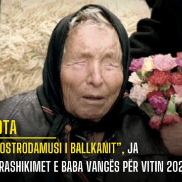 “Nostrodamusi i Ballkanit”, ja parashikimet e Baba Vangës për vitin 2025