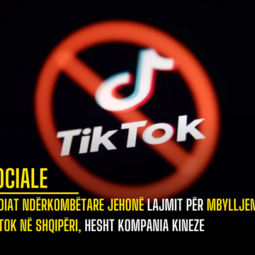 Mediat ndërkombëtare jehonë lajmit për mbylljen e TikTok në Shqipëri, hesht kompania kineze