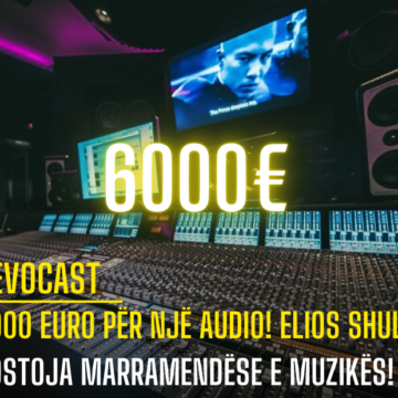 6000 Euro për një audio! Elios Shuli: Kostoja marramendëse e muzikës!