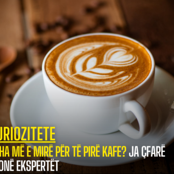 Koha më e mirë për të pirë kafe? Ja çfarë thonë ekspertët