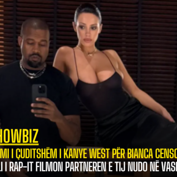 Urimi i çuditshëm i Kanye West për Bianca Censorin, ylli i rap-it filmon partneren e tij nudo në vaskë