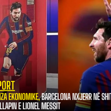 Kriza ekonomike, Barcelona nxjerr në shitje dollapin e Lionel Messit