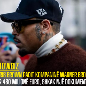 Chris Brown padit kompaninë Warner Bros për 480 milionë euro, shkak një dokumentar