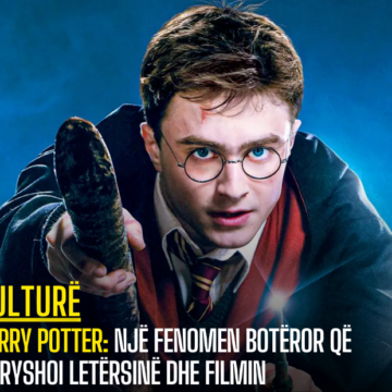 Harry Potter: Një Fenomen Botëror që Ndryshoi Letërsinë dhe Filmin