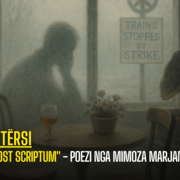 “Post Scriptum” – Poezi nga Mimoza Marjanaku