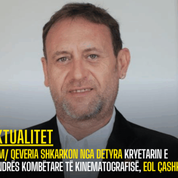 VKM/ Qeveria shkarkon nga detyra kryetarin e Qendrёs Kombёtare tё Kinematografisё, Eol Çashku