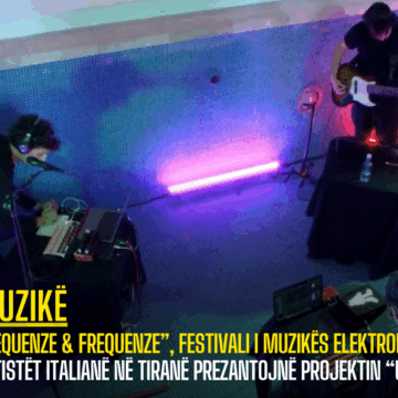 “Sequenze & Frequenze”, festivali i muzikës elektronike! Artistët italianë në Tiranë prezantojnë projektin “Ura”