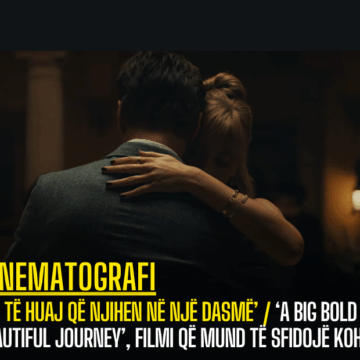 ‘Dy të huaj që njihen në një dasmë’ / ‘A Big Bold Beautiful Journey’, filmi që mund të sfidojë kohën