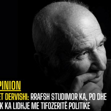 Met Dervishi: Rrafsh studimor ka, po dhe nuk ka lidhje me tifozeritë politike