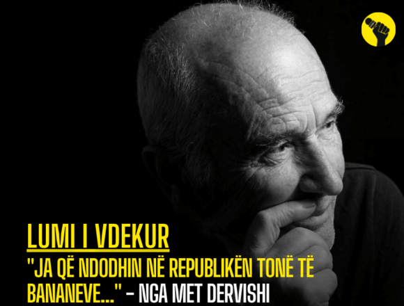 www.revokult.com - 2025-06-06T005603.886 “Ja që ndodhin në republikën tonë të bananeve…” – Nga Met Dervishi