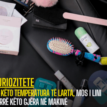 Në këto temperatura të larta, mos i lini kurrë këto gjëra në makinë