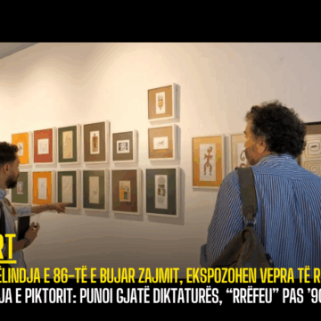 Ditëlindja e 86-të e Bujar Zajmit, ekspozohen vepra të reja! E bija e piktorit: Punoi gjatë diktaturës, “rrëfeu” pas ’90-ës