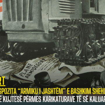 Ekspozita “Armiku i Jashtëm” e Bashkim Shehut, një kujtesë përmes karikaturave të së kaluarës