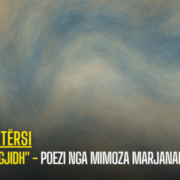 “Zgjidh” – Poezi nga Mimoza Marjanaku
