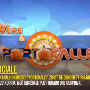 Spektakli i Humorit “Portokalli” Zbret në Qendër të Shijakut më 22 Korrik: Një Mbrëmje Plot Humor dhe Surpriza!