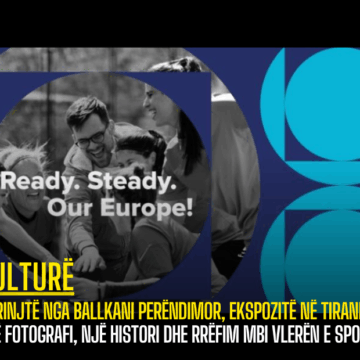 Të rinjtë nga Ballkani Perëndimor, ekspozitë në Tiranë! Një fotografi, një histori dhe rrëfim mbi vlerën e sportit