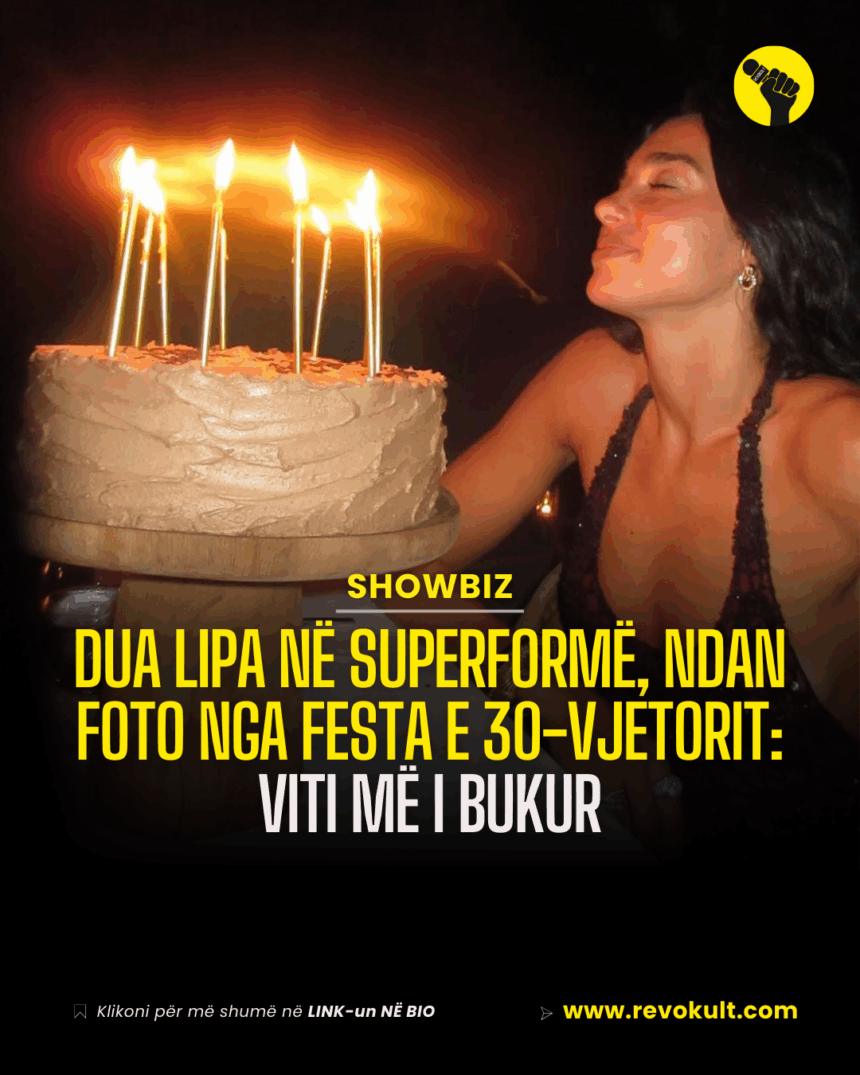 Dua Lipa në superformë, ndan foto nga festa e 30-vjetorit: Viti më i bukur