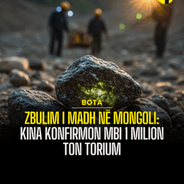 Zbulim i madh në Mongoli: Kina konfirmon mbi 1 milion ton torium