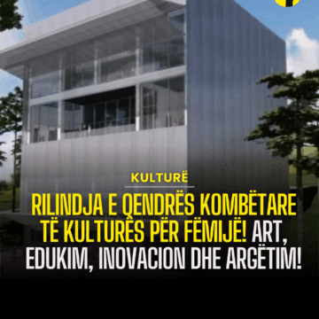 Rilindja e Qendrës Kombëtare të Kulturës për Fëmijë! Art, edukim, inovacion dhe argëtim! 