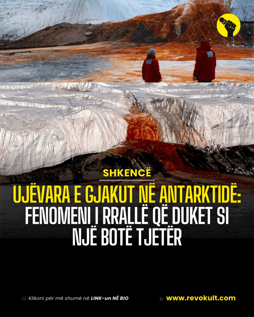 Ujëvara e Gjakut në Antarktidë: Fenomeni i rrallë që duket si një botë tjetër