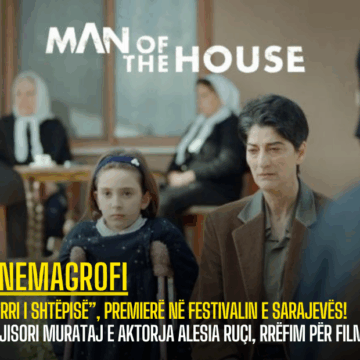 “Burri i shtëpisë”, premierë në Festivalin e Sarajevës! Regjisori Murataj e aktorja Alesia Ruçi, rrëfim për filmin!