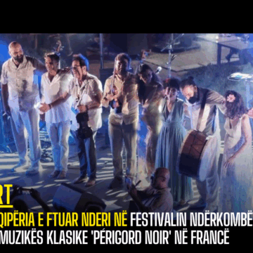 Shqipëria e ftuar nderi në Festivalin Ndërkombëtar të Muzikës Klasike ‘Périgord Noir’ në Francë