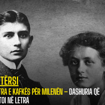 Letra e Kafkës për Milenën – Dashuria që Jetoi në Letra