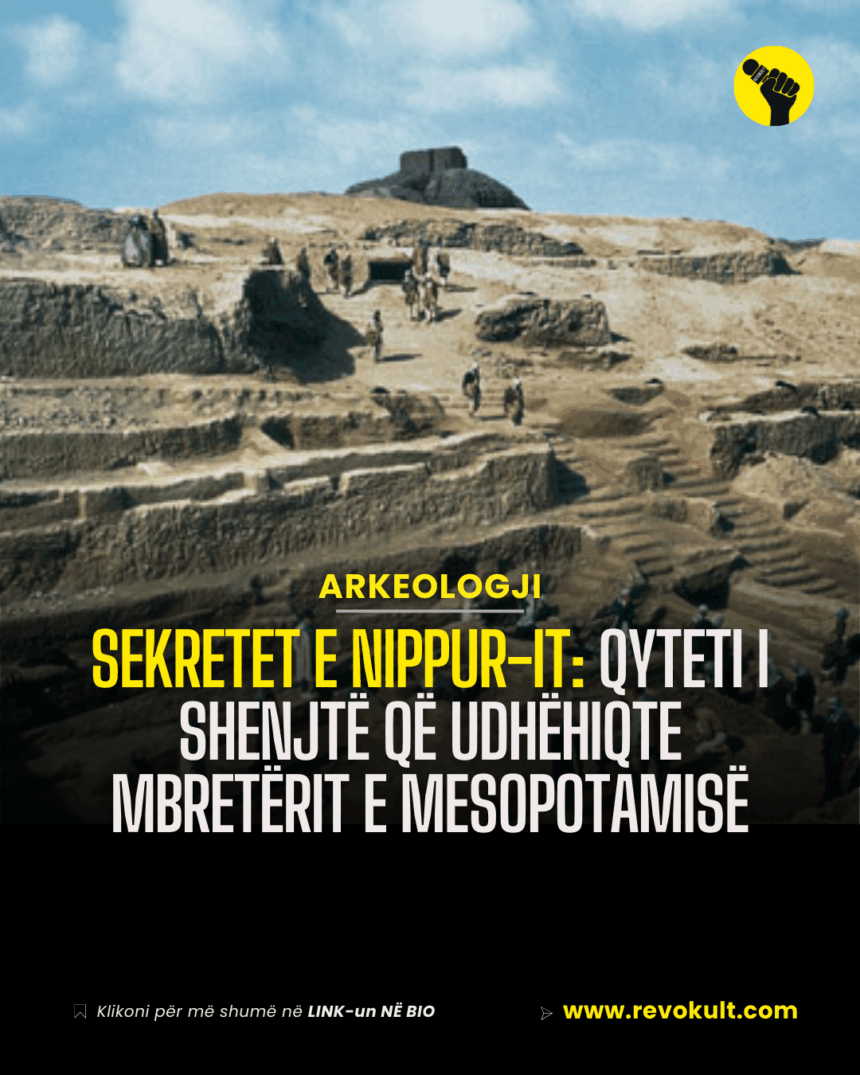 Sekretet e Nippur-it: Qyteti i shenjtë që udhëhiqte mbretërit e Mesopotamisë
