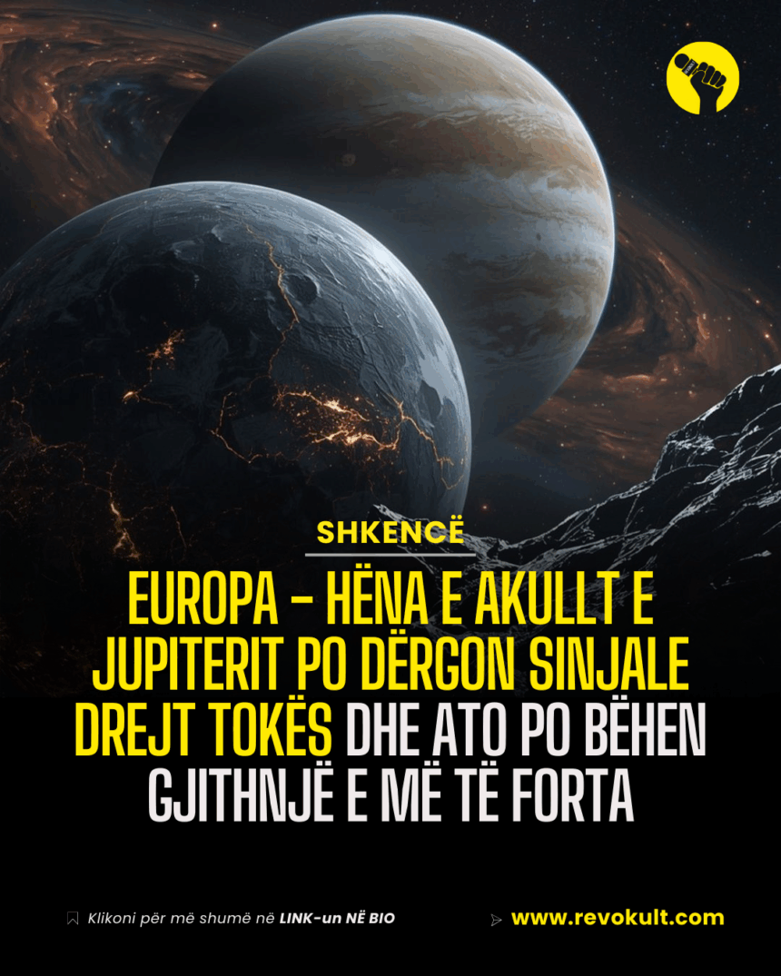 Europa – Hëna e Akullt e Jupiterit po dërgon sinjale drejt Tokës dhe ato po bëhen gjithnjë e më të forta