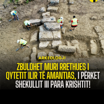 Zbulohet muri rrethues i qytetit ilir të Amantias, i përket shekullit III para Krishtit!