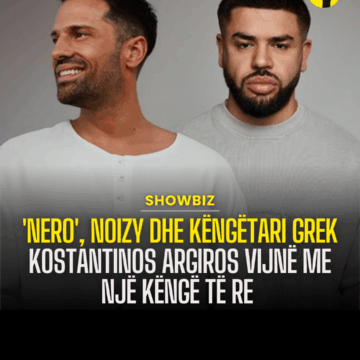 ‘Nero’, Noizy dhe këngëtari grek Kostantinos Argiros vijnë me një këngë të re