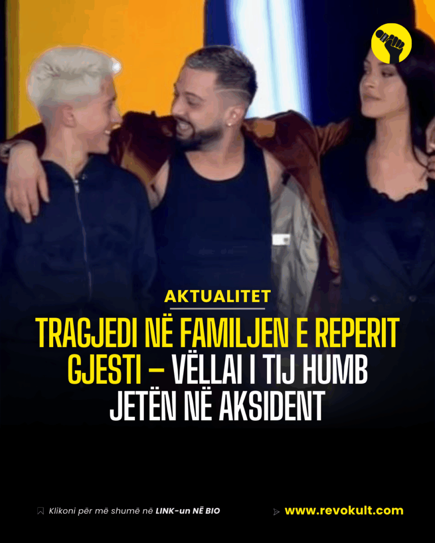 Tragjedi në familjen e reperit Gjesti, vëllai i tij humb jetën në aksident