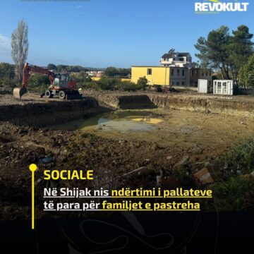 Në Shijak nis ndërtimi i pallateve të para për familjet e pastreha