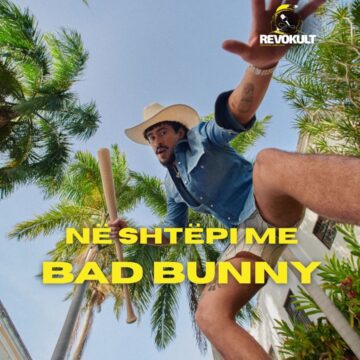 NË SHTËPI ME BAD BUNNY