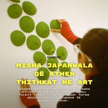 Misha Japanwala që kthen thithkat në Art