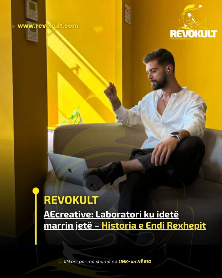 AEcreative: Laboratori ku idetë marrin jetë – historia e Endi Rexhepit