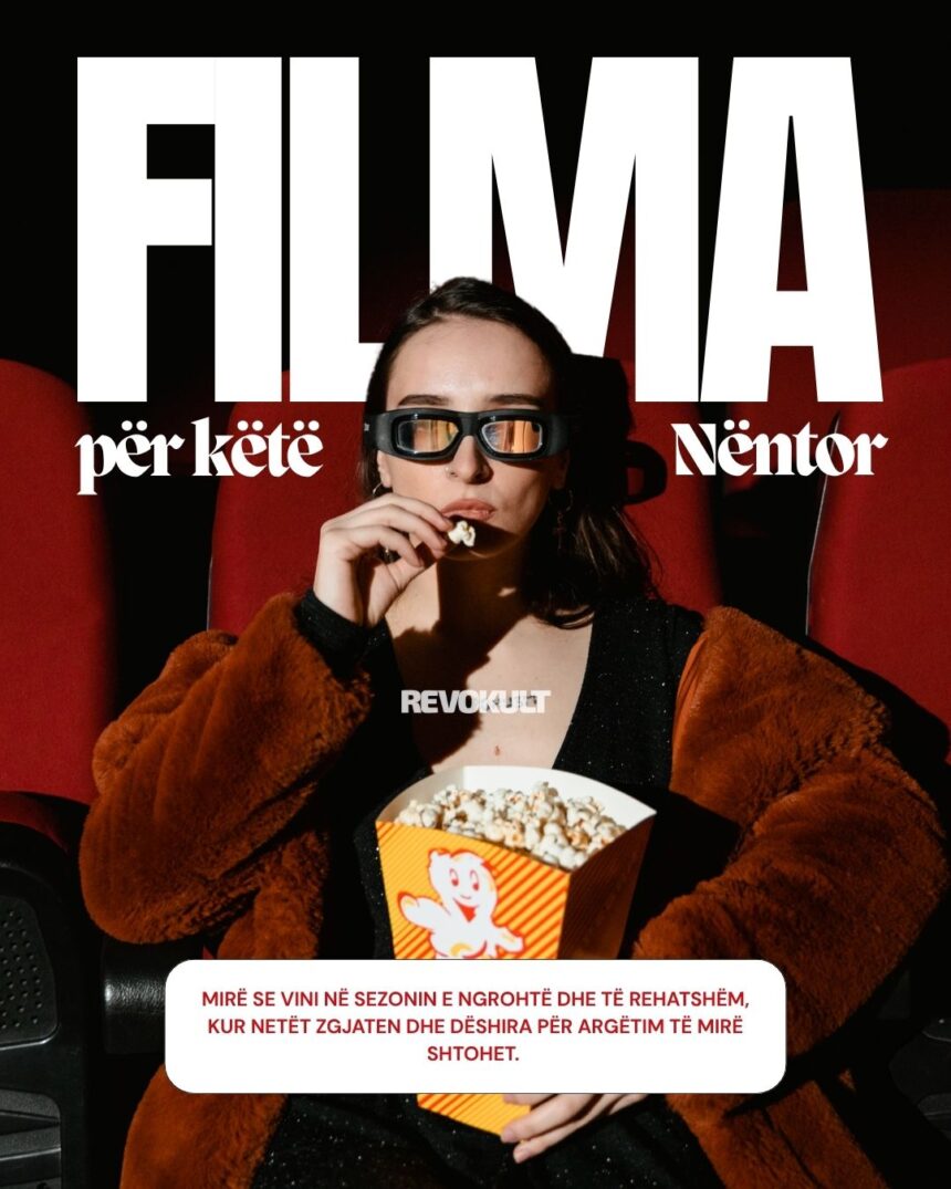 10 FILMA QË MUND TË SHIHNI KËTË NËNTOR