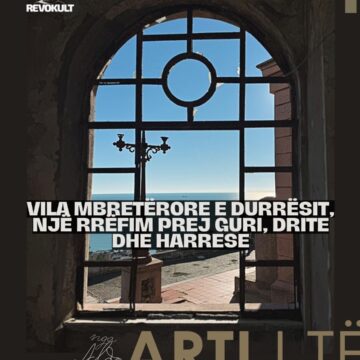 Vila Mbretërore e Durrësit, një rrëfim prej guri, drite dhe harrese – Nga Aldo Mustafa