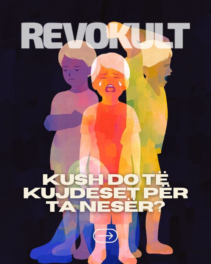 Kush do të kujdeset për ta nesër? – Nga Aldo Mustafa