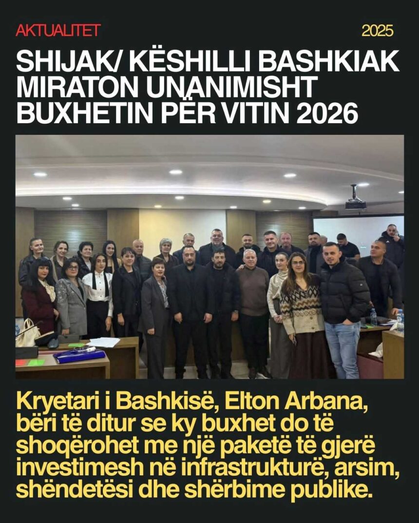 SHIJAK/ Këshilli Bashkiak miraton unanimisht buxhetin për vitin 2026