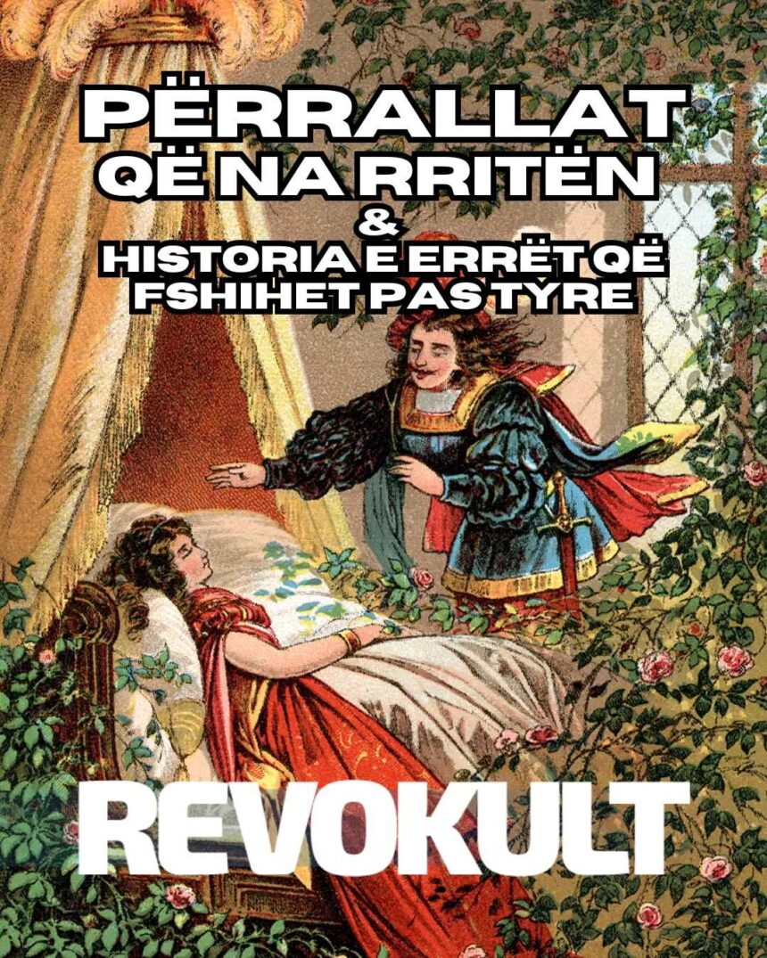 Përrallat që na rritën & historia e errët që fshihet pas tyre