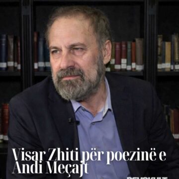 Visar Zhiti për poezinë e Andi Meçajt
